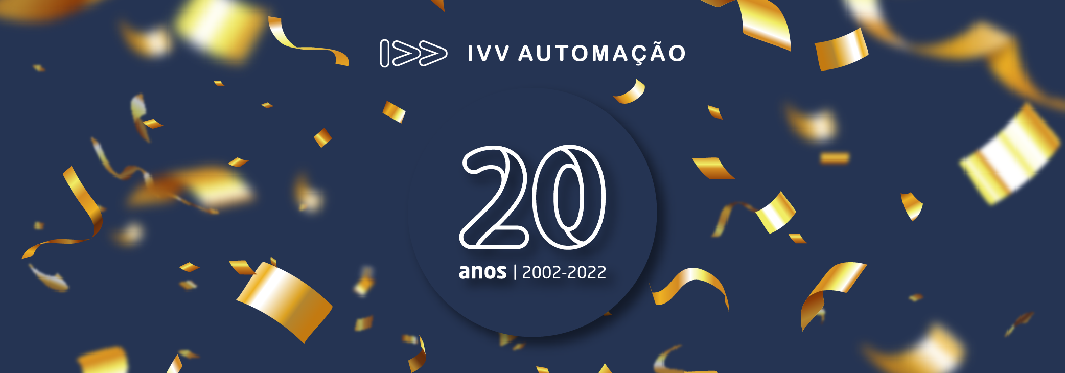 2022 é o ano de comemorarmos o nosso 20º aniversário!