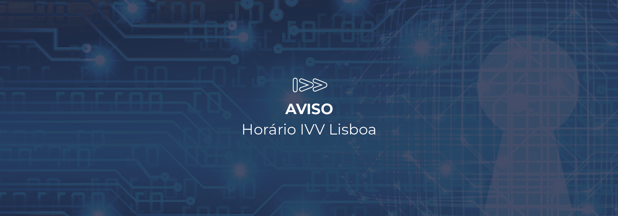 Aviso - Horário IVV Automação Lisboa