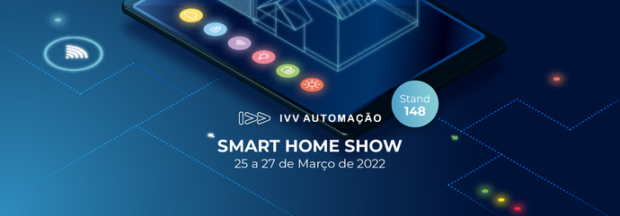 CONVITE | Smart Home Show 25-27 Março}