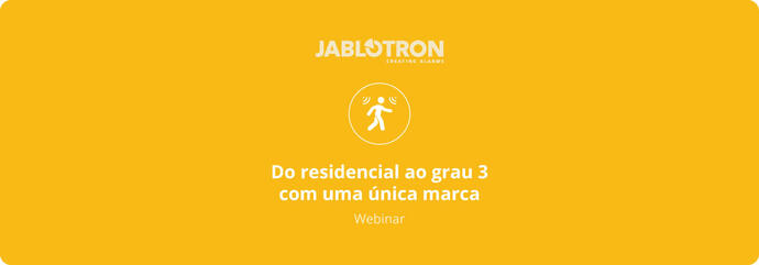 Webinar Jablotron: Do residencial ao grau 3 com uma única marca}