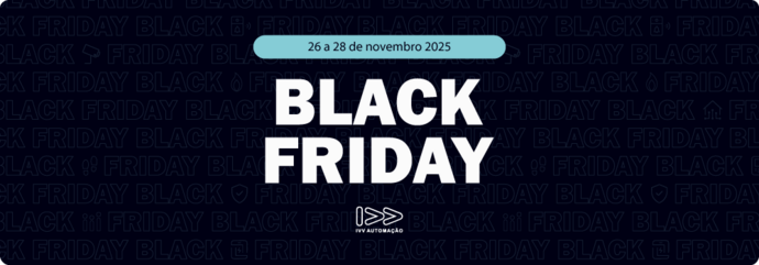 Black Friday IVV Automação: -5% em todos os produtos}