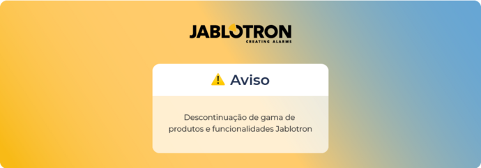 Aviso: Descontinuação de gama de produtos e funcionalidades Jablotron}